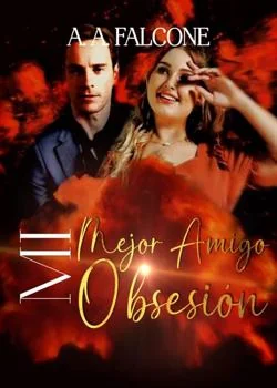 Portada de la novela Mi mejor amigo, mi obsesión. 