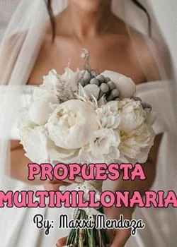 Portada de la novela PROPUESTA MULTIMILLONARIA 