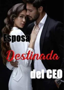 Portada de la novela Esposa destinada del CEO
