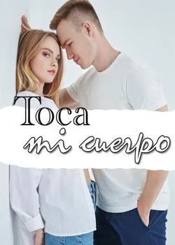 Portada de la novela Toca mi cuerpo