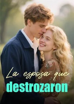 Portada de la novela La esposa que destrozaron