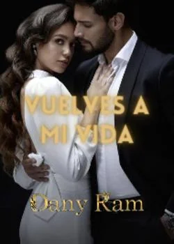 Portada de la novela Vuelves a mi vida