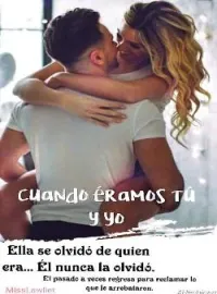 Portada de la novela Cuando Éramos Tú Y Yo