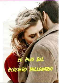 Portada de la novela El hijo del heredero Millonario