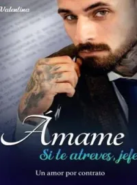 Ámame si te atreves, jefe