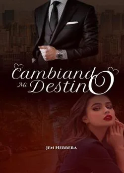 Portada de la novela Cambiando mi destino.