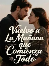 Portada de la novela Vuelvo a La Mañana que Comienza Todo
