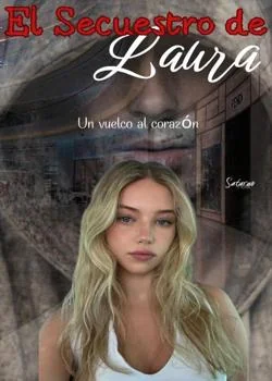 Portada de la novela El secuestro de Laura, un vuelco al corazón.