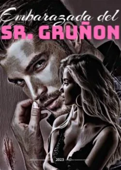 Portada de la novela Embarazada del Sr. Gruñón