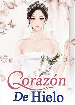Portada de la novela Corazón De Hielo