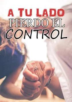 A Tu Lado Pierdo El Control