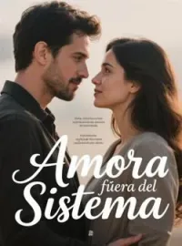 Portada de la novela Amor fuera del Sistema