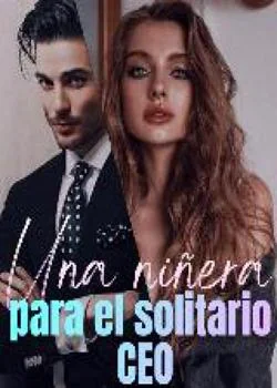 Portada de la novela Una niñera para el solitario CEO