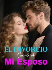Portada de la novela El Divorcio Secreto de Mi Esposo
