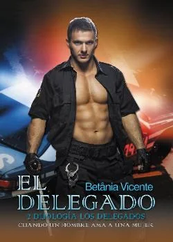Portada de la novela El Delegado 2 ( Duologia Los Delegados )