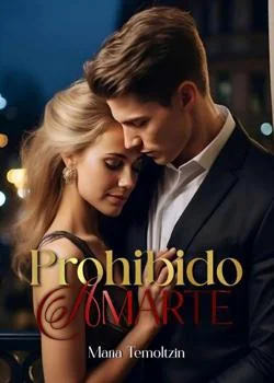 Portada de la novela Prohibido Amarte