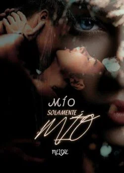 Portada de la novela Mío, solamente mío