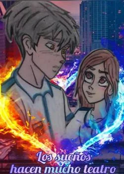 Portada de la novela Los sueños hacen mucho teatro