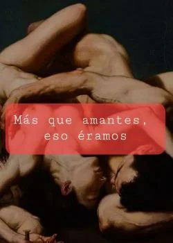 Portada de la novela Más que amantes (eso éramos)
