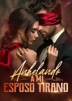 Portada de la novela Anhelando a mi esposo tirano