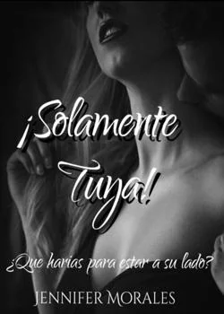 Portada de la novela ¡Solamente Tuya!