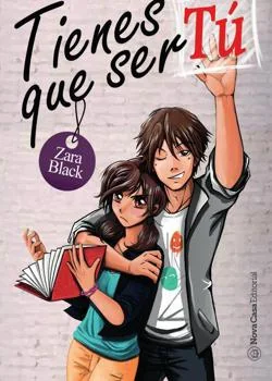 Portada de la novela Tienes que ser tú (Trilogía TQST)
