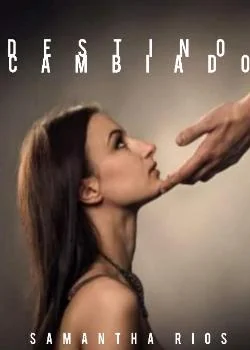 Portada de la novela DESTINO CAMBIADO