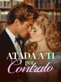Portada de la novela Atada a ti por contrato