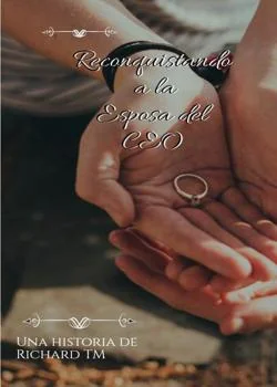 Portada de la novela Reconquistando A La Esposa Del Ceo