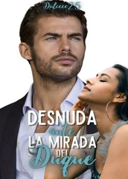 Portada de la novela Desnuda ante la mirada del duque