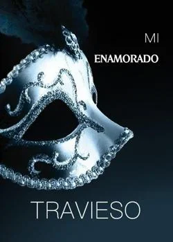 Portada de la novela Mi Enamorado Travieso