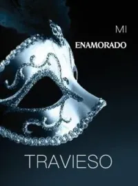 Portada de la novela Mi Enamorado Travieso