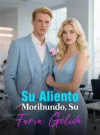 Portada de la novela Su Aliento Moribundo, Su Furia Gélida