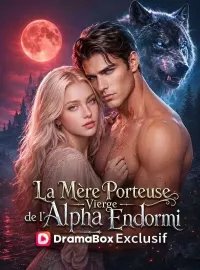 La Mère Porteuse Vierge de l'Alpha EndormiMini-dramas