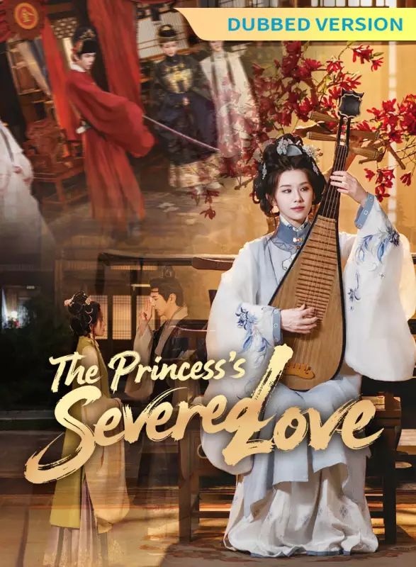 [Dubbed Version]The Princess's Severed Love Mini Series
