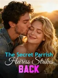 The Secret Parrish Heiress Strikes Back