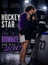 The Hockey Star And His Roommate; She Has A Secret Novel Cover