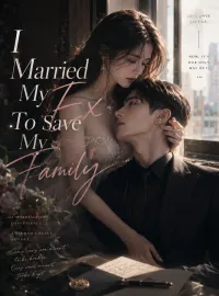 I Married My Ex To Save My Family Novel Cover