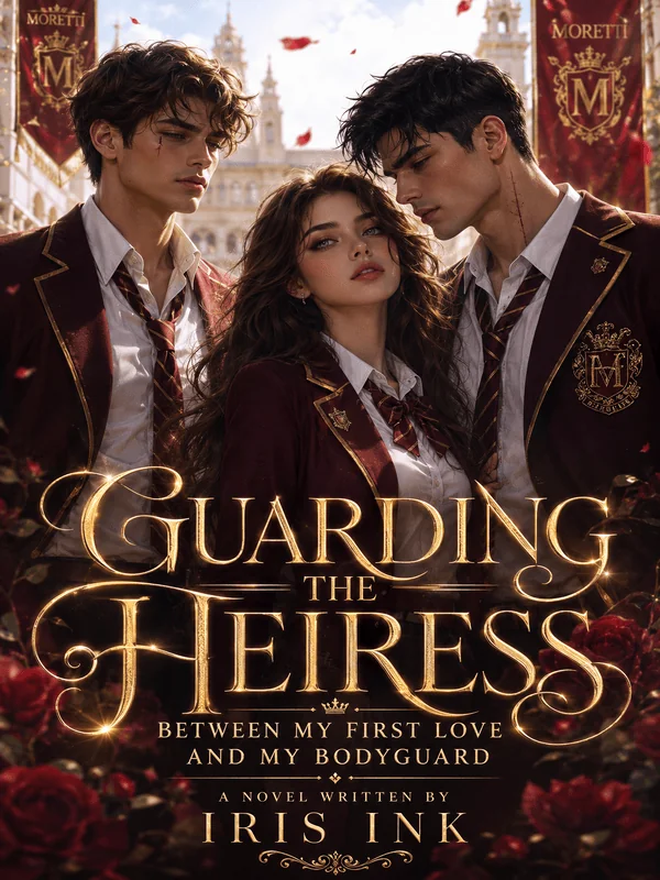 Guarding the Heiress: Between My First Love and My Bodyguard Novel Cover