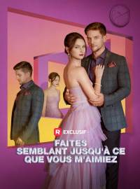 Faites semblant jusqu'à ce que vous m'aimiezMini-dramas