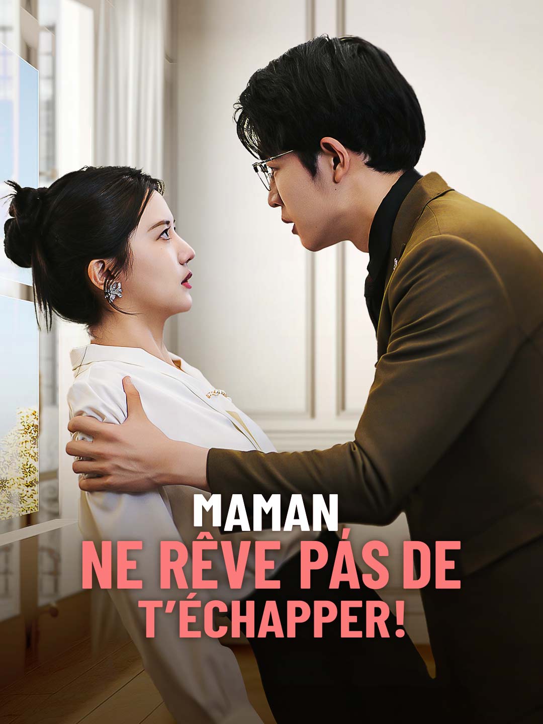 Maman, ne rêve pas de t’échapper !Mini-séries