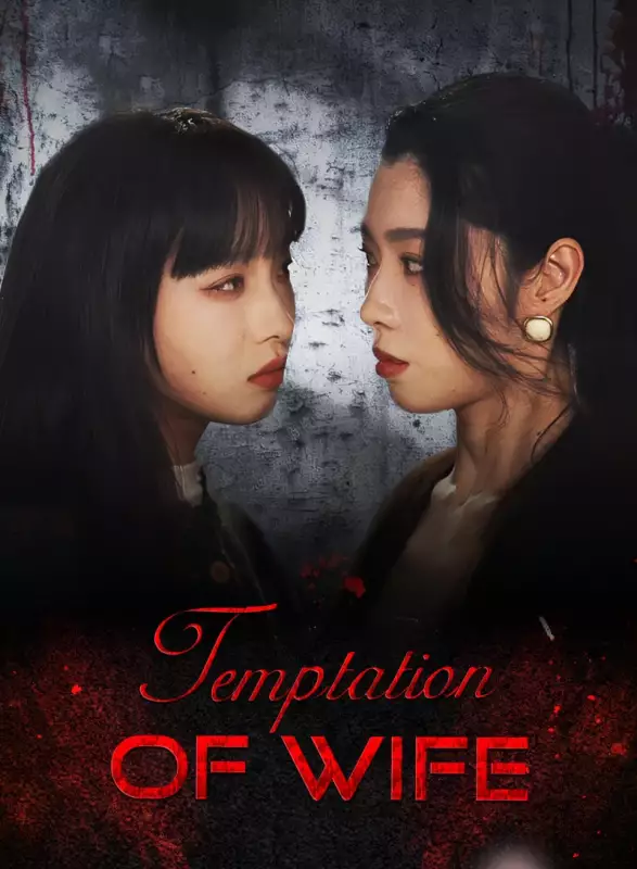 Temptation of WifeMini Series