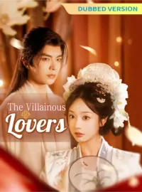 [Dubbed Version]The Villainous LoversMini Series