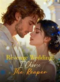Revenge Wedding: I Choose The Reaper
