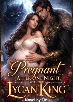 Pregnant After One Night With The Lycan KingShort Dramas