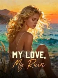 My Love, My Ruin