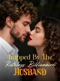 Trapped By The Ruthless Billionaire Husband