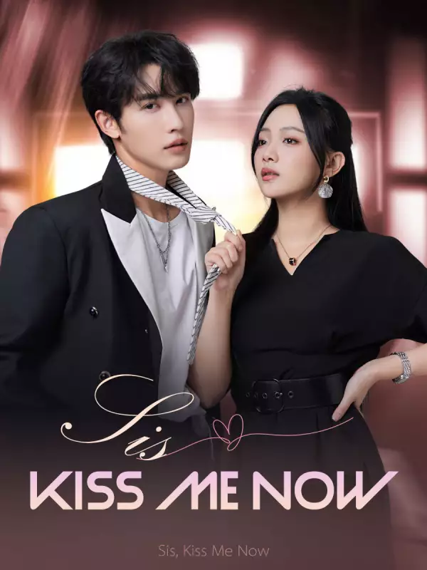 Sis, Kiss Me NowMini Series