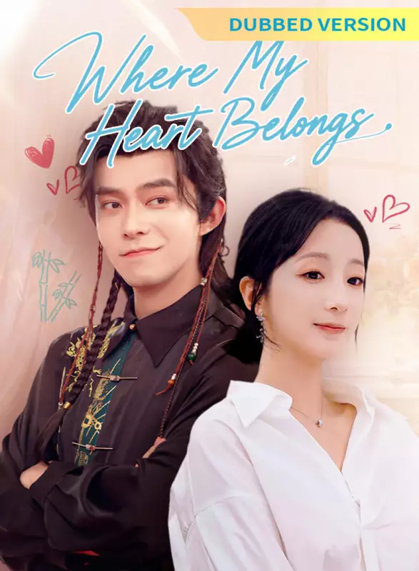 [Dubbed Version]Where My Heart Belongs Mini Series