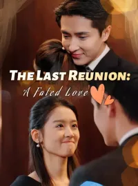 The Last Reunion: A Fated LoveMini Series